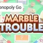 Monopoly Go Marble Trouble Milestones For Jan 16-17